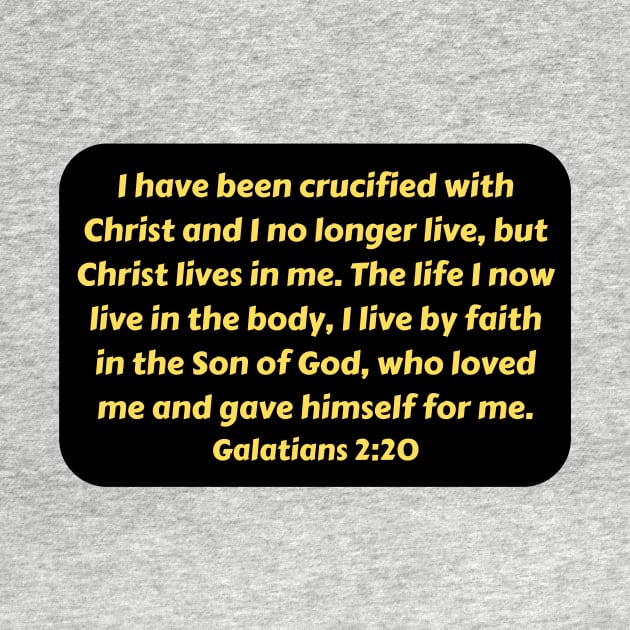 Bible Verse Galatians 2:20 by Prayingwarrior